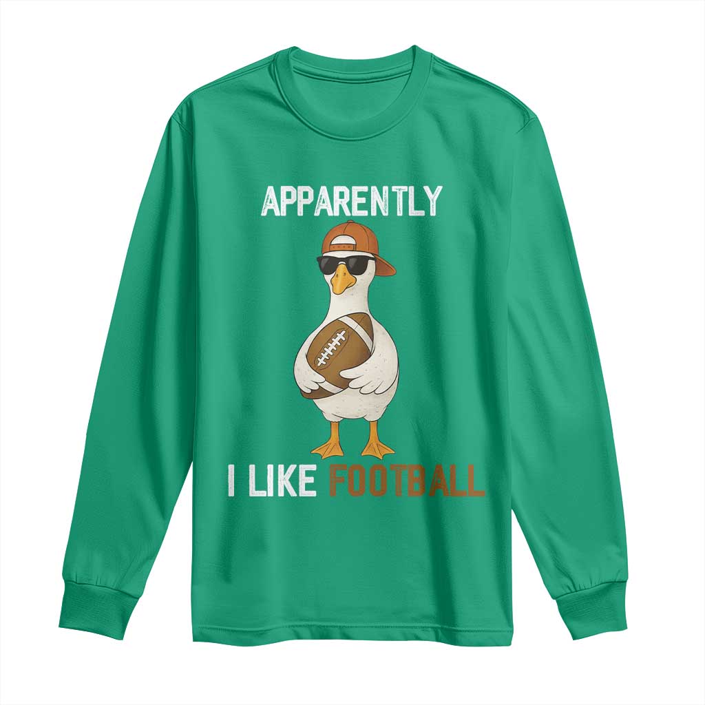 Funny Goose Football Long Sleeve Shirt Apparently I Like Football - Wonder Print Shop