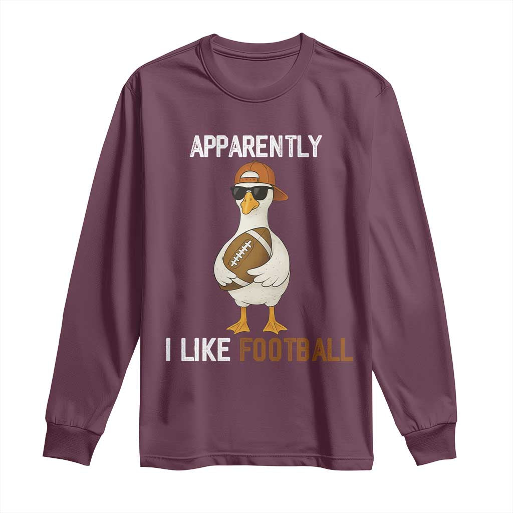 Funny Goose Football Long Sleeve Shirt Apparently I Like Football - Wonder Print Shop