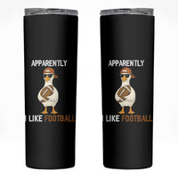 Funny Goose Football Skinny Tumbler Apparently I Like Football - Wonder Print Shop