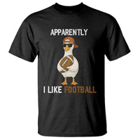 Funny Goose Football T Shirt Apparently I Like Football - Wonder Print Shop