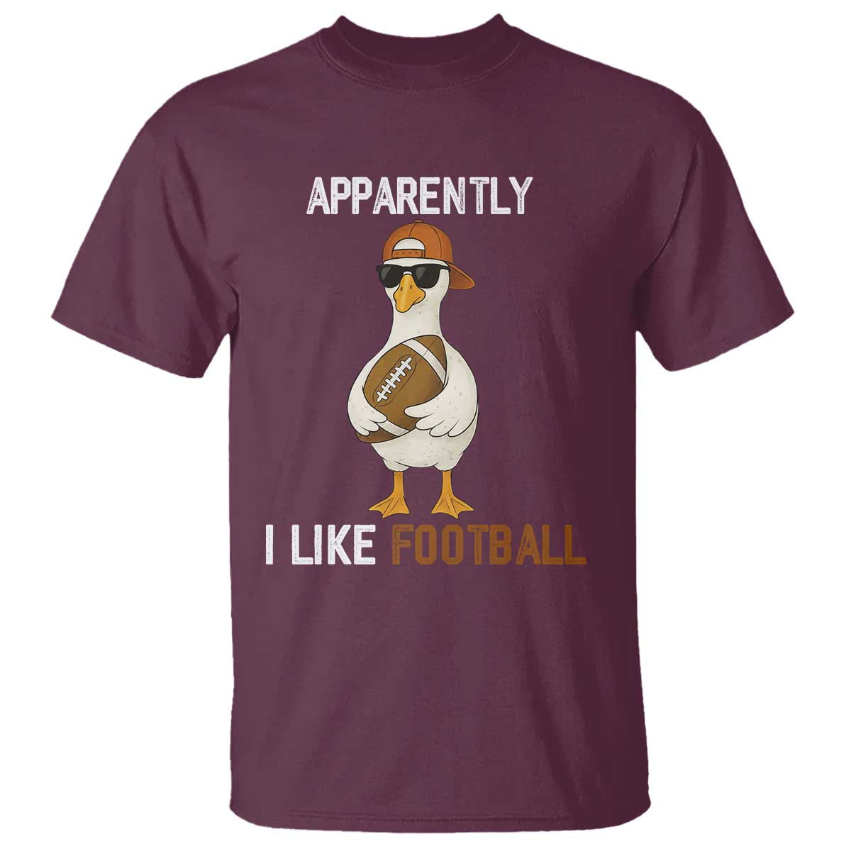 Funny Goose Football T Shirt Apparently I Like Football - Wonder Print Shop
