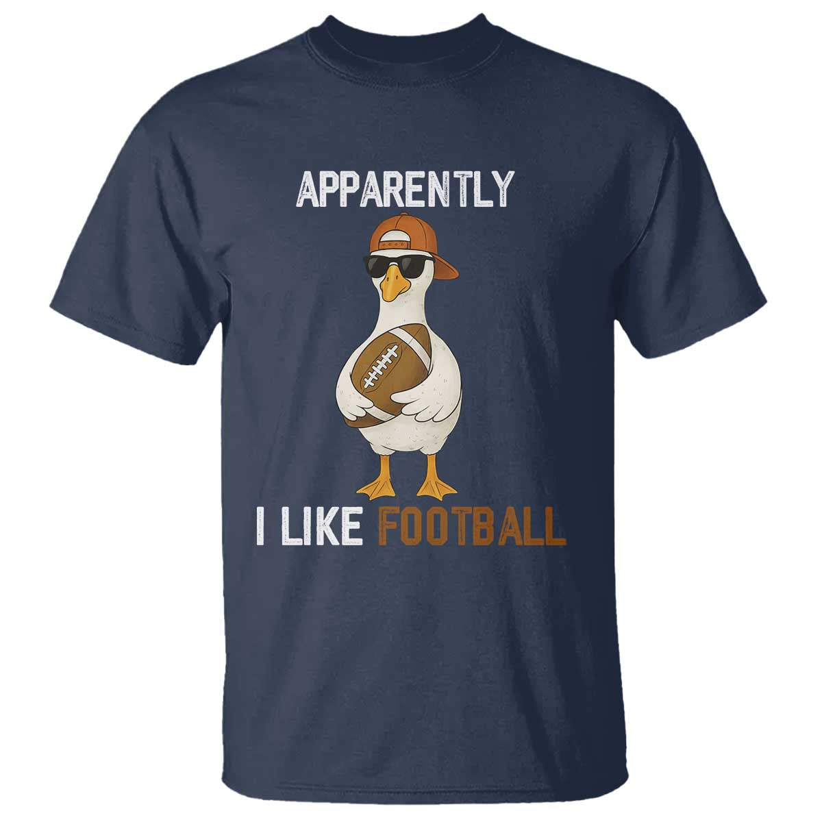 Funny Goose Football T Shirt Apparently I Like Football - Wonder Print Shop