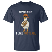 Funny Goose Football T Shirt Apparently I Like Football - Wonder Print Shop
