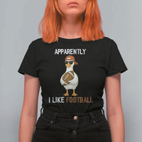 Funny Goose Football T Shirt For Women Apparently I Like Football - Wonder Print Shop