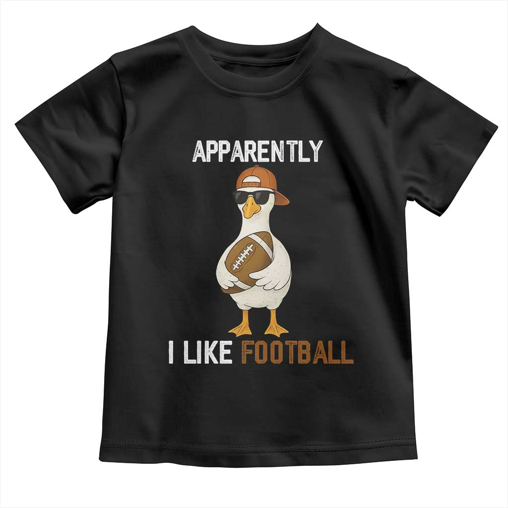 Funny Goose Football Toddler T Shirt Apparently I Like Football - Wonder Print Shop
