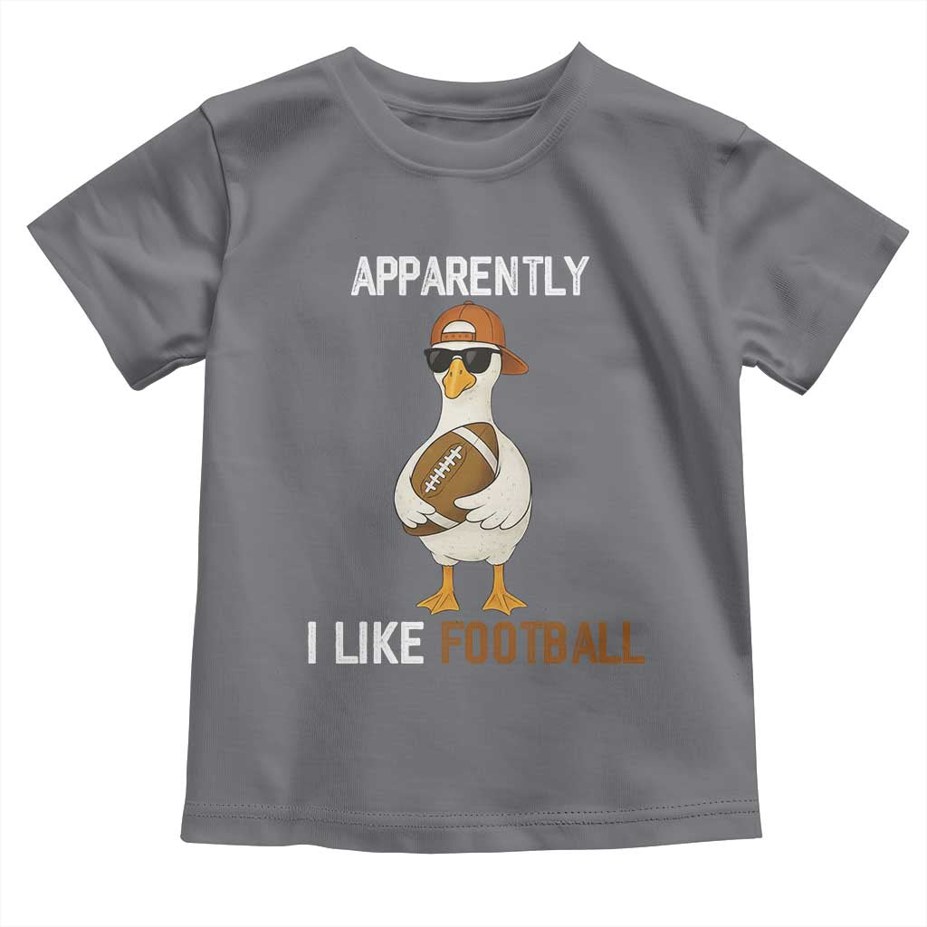 Funny Goose Football Toddler T Shirt Apparently I Like Football - Wonder Print Shop