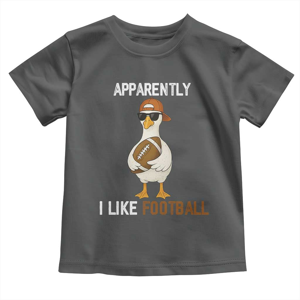 Funny Goose Football Toddler T Shirt Apparently I Like Football - Wonder Print Shop