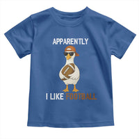 Funny Goose Football Toddler T Shirt Apparently I Like Football - Wonder Print Shop