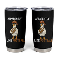 Funny Goose Football Tumbler Cup Apparently I Like Football - Wonder Print Shop