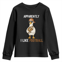 Funny Goose Football Youth Sweatshirt Apparently I Like Football - Wonder Print Shop