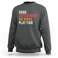Good Better Best Chicago Pro Football Mantra Sweatshirt No Kings Protest Stop Sign - Wonder Print Shop