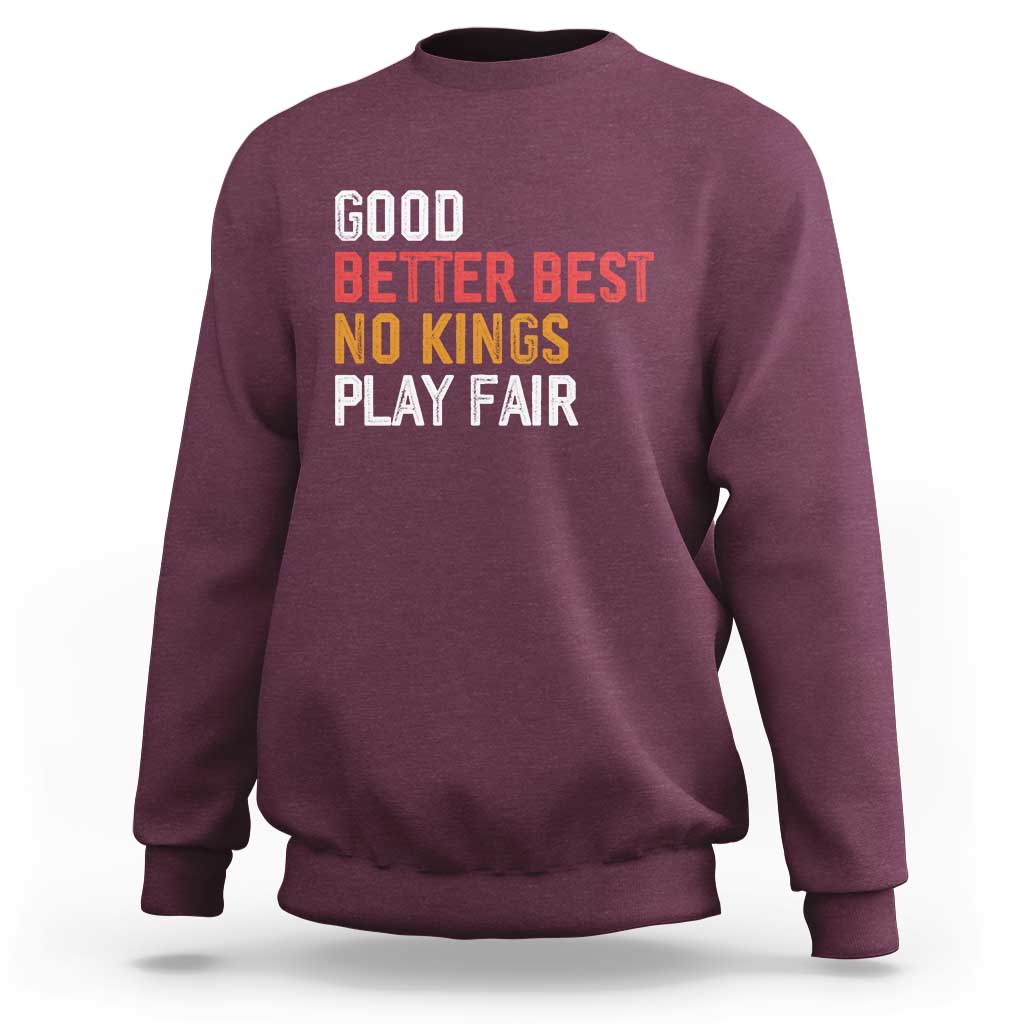 Good Better Best Chicago Pro Football Mantra Sweatshirt No Kings Protest Stop Sign - Wonder Print Shop