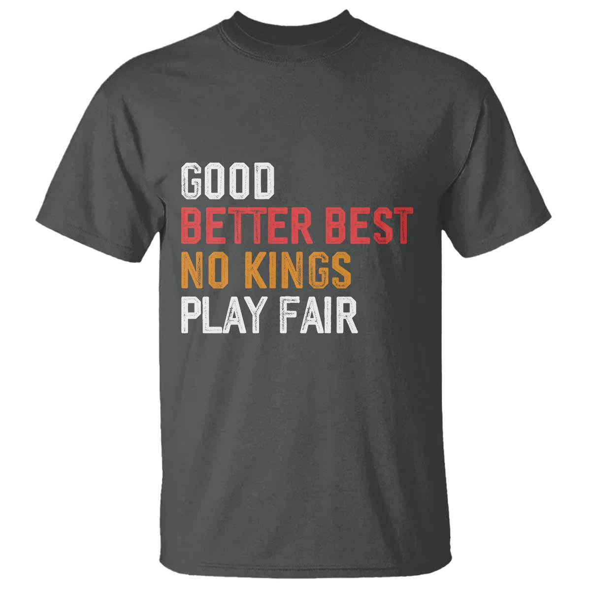 Good Better Best Chicago Pro Football Mantra T Shirt No Kings Protest Stop Sign - Wonder Print Shop