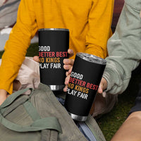 Good Better Best Chicago Pro Football Mantra Tumbler Cup No Kings Protest Stop Sign - Wonder Print Shop