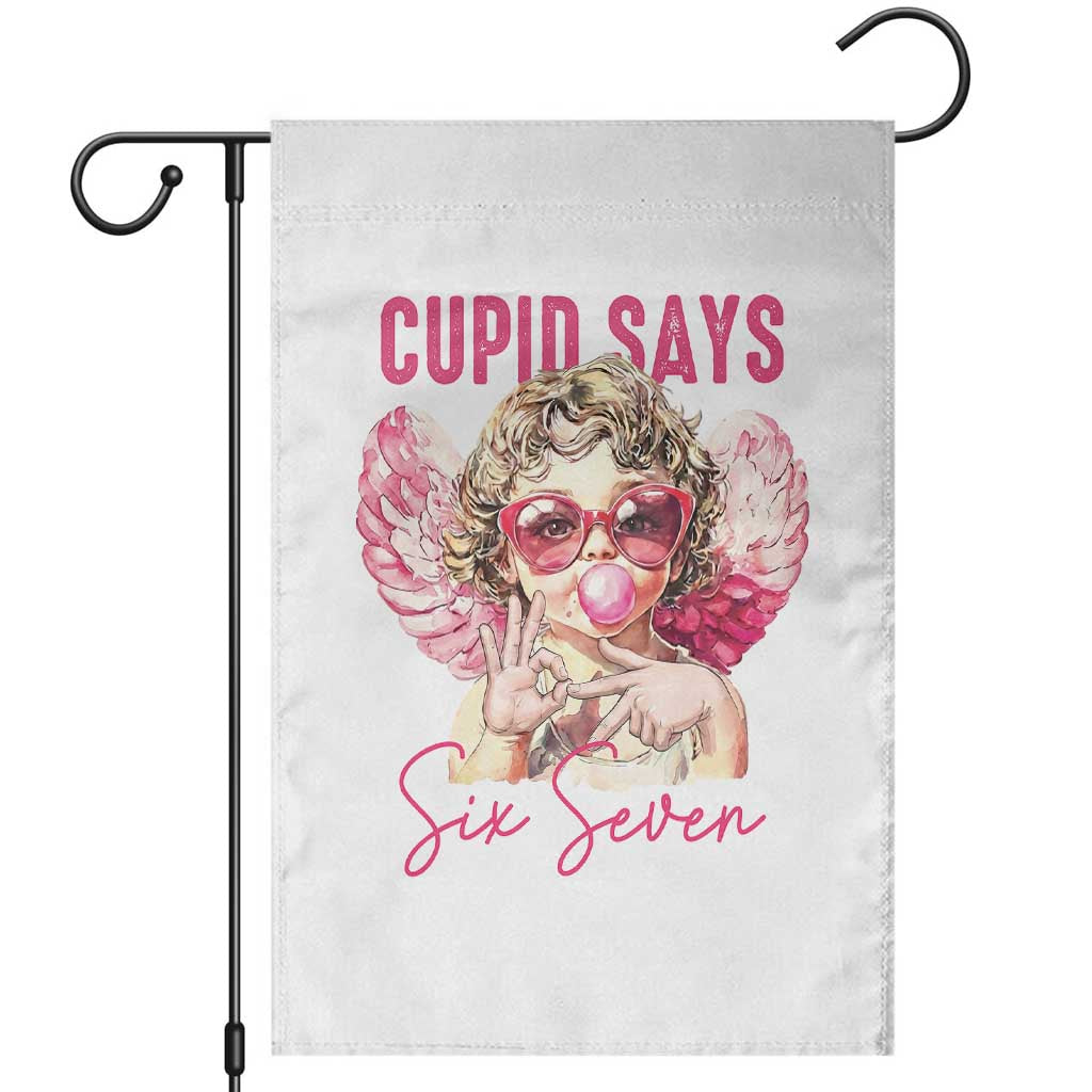 67 Valetines Garden Flag Funny Cupid Says Six Seven - Wonder Print Shop