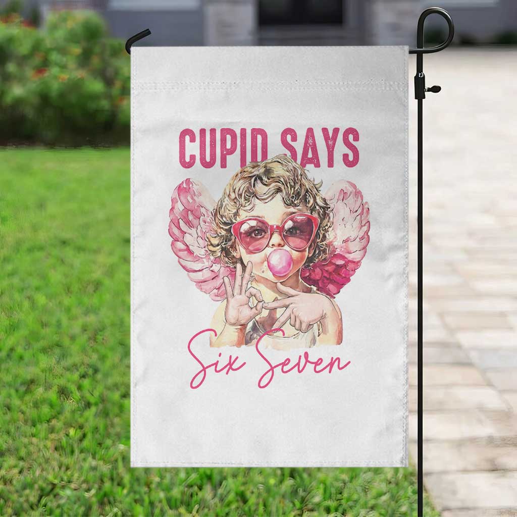 67 Valetines Garden Flag Funny Cupid Says Six Seven - Wonder Print Shop