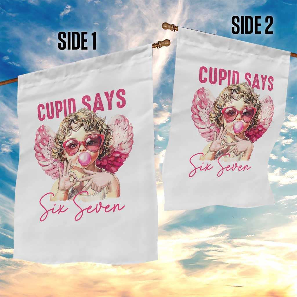67 Valetines Garden Flag Funny Cupid Says Six Seven - Wonder Print Shop