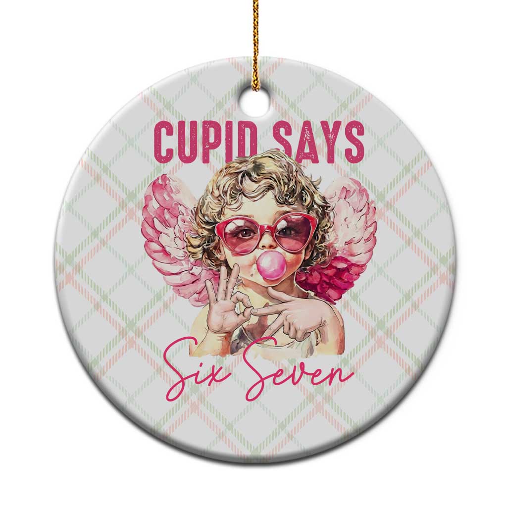 67 Valetines Ceramic Ornament Funny Cupid Says Six Seven - Wonder Print Shop