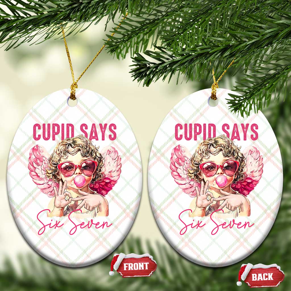 67 Valetines Ceramic Ornament Funny Cupid Says Six Seven - Wonder Print Shop
