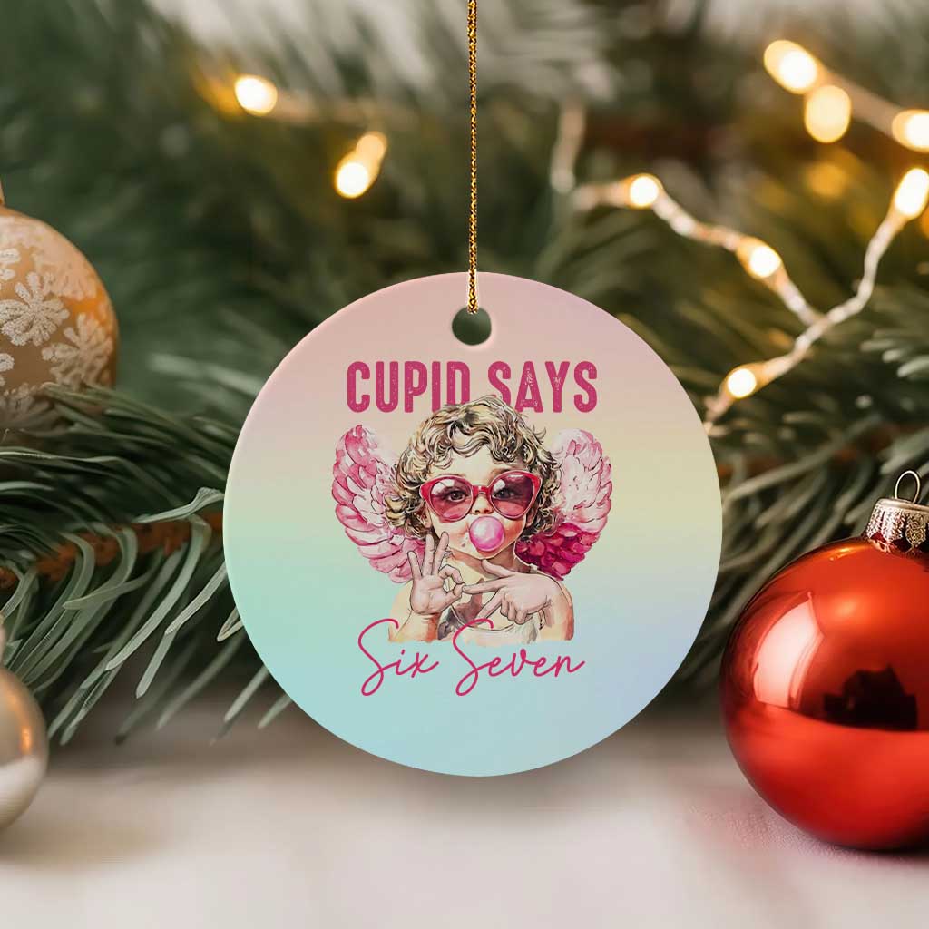 67 Valetines Ceramic Ornament Funny Cupid Says Six Seven - Wonder Print Shop