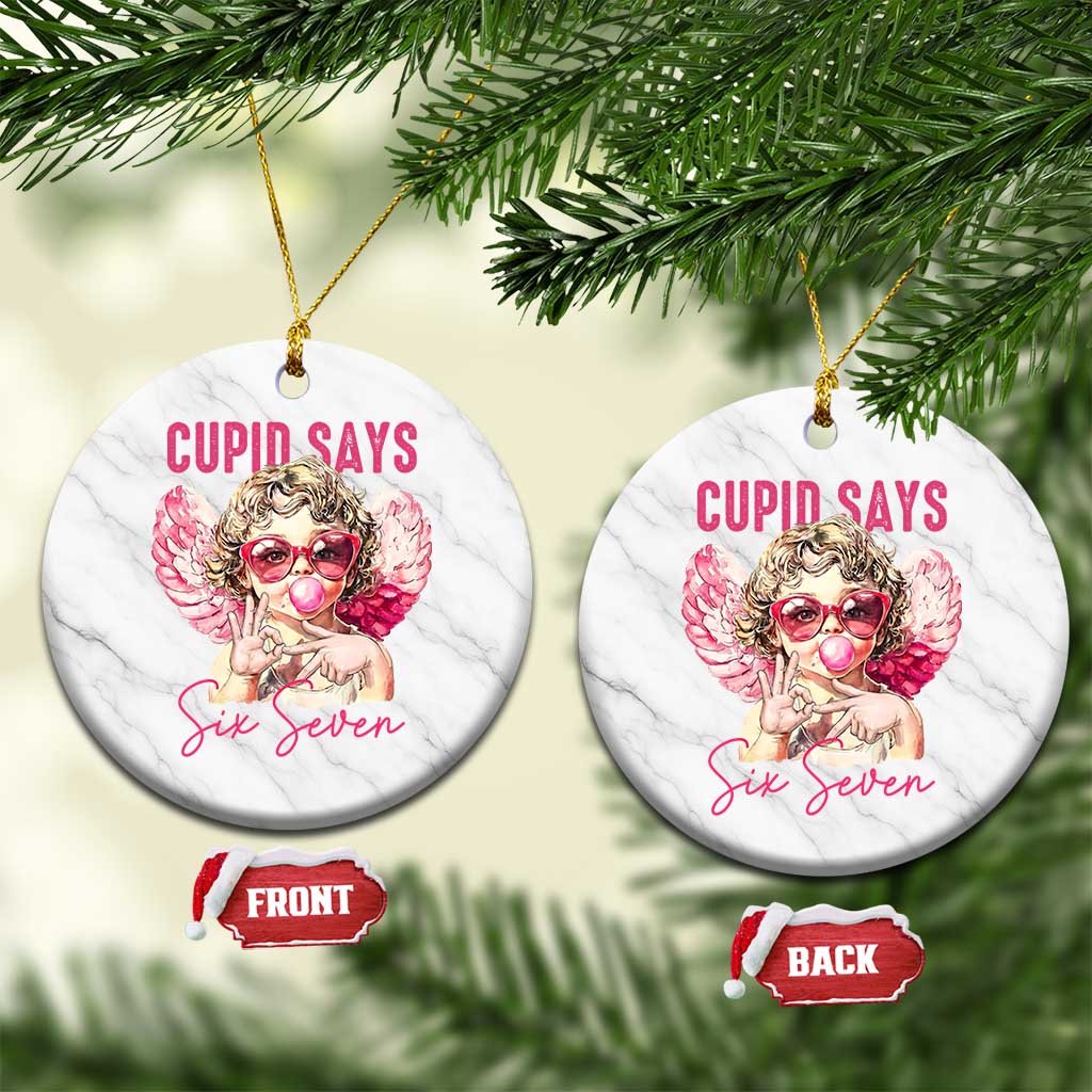 67 Valetines Ceramic Ornament Funny Cupid Says Six Seven - Wonder Print Shop