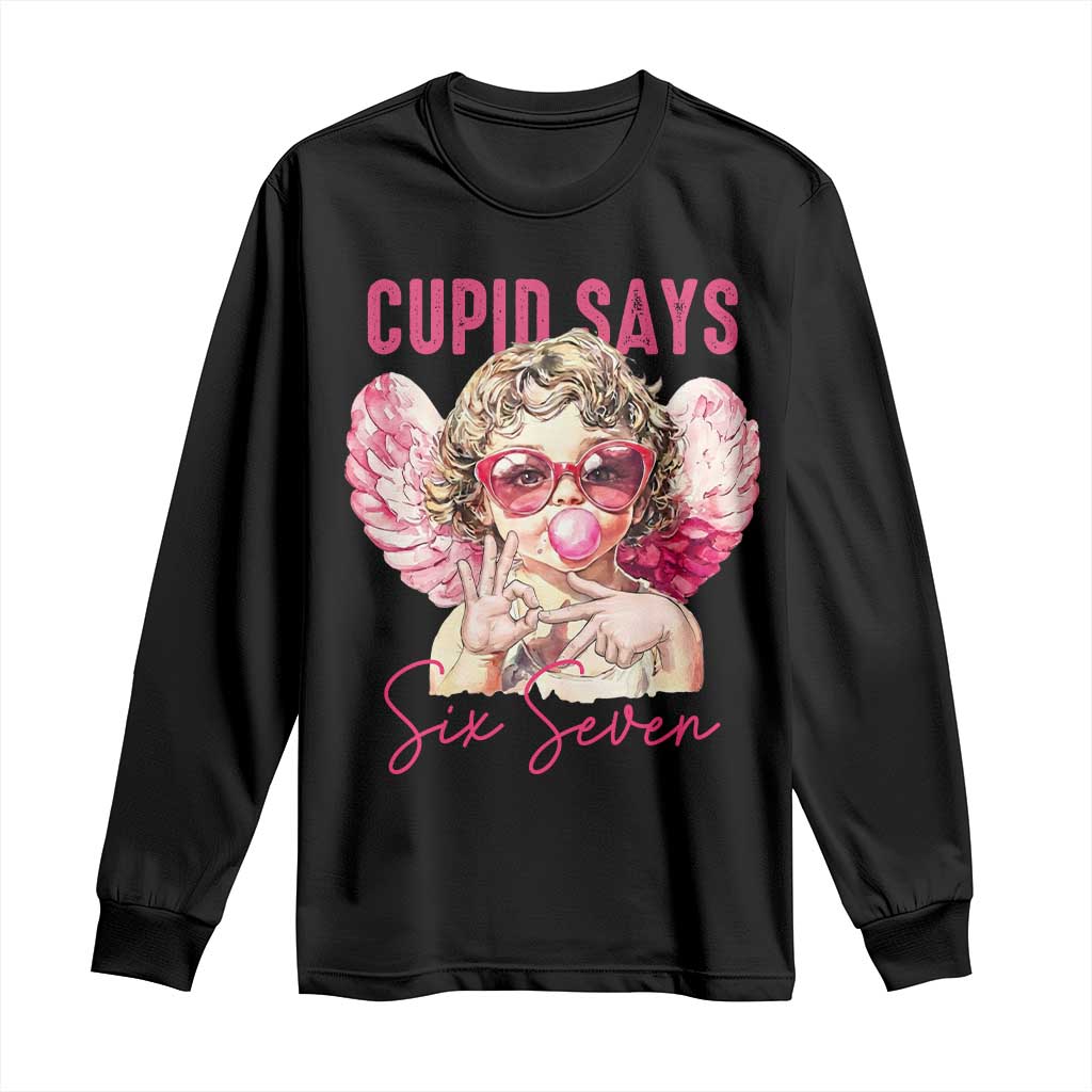67 Valetines Long Sleeve Shirt Funny Cupid Says Six Seven - Wonder Print Shop