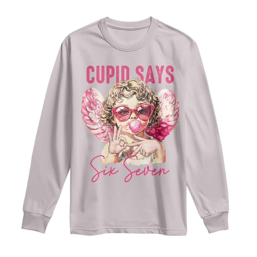 67 Valetines Long Sleeve Shirt Funny Cupid Says Six Seven - Wonder Print Shop