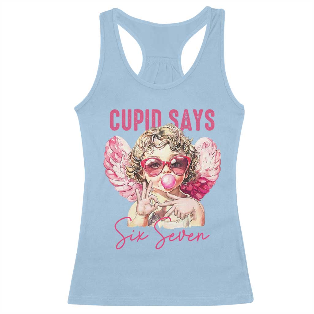 67 Valetines Racerback Tank Top Funny Cupid Says Six Seven - Wonder Print Shop