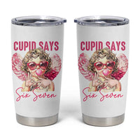 67 Valetines Tumbler Cup Funny Cupid Says Six Seven - Wonder Print Shop