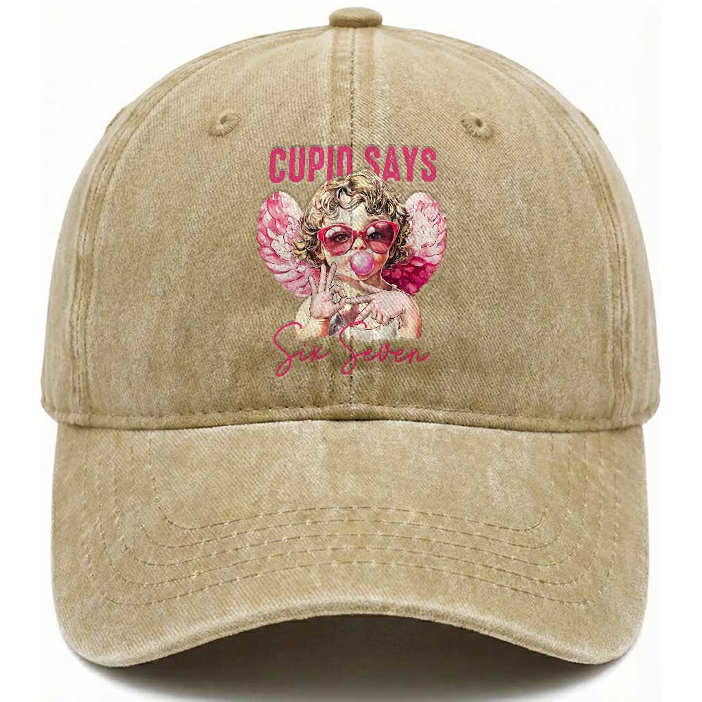67 Valetines Washed Cotton Baseball Cap Funny Cupid Says Six Seven