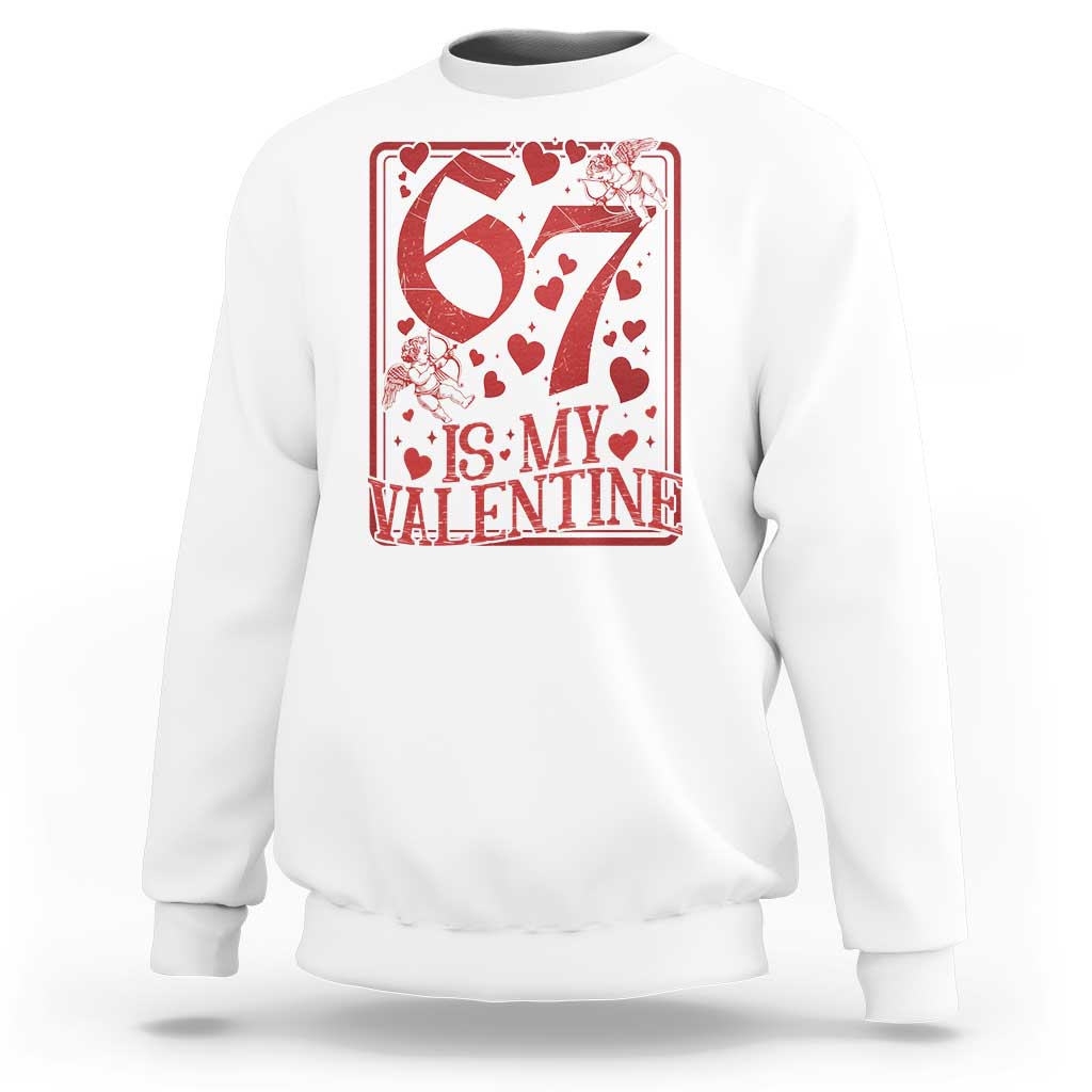 67 Valentines Playing Card Sweatshirt Funny Six Seven Relationship Meme - Wonder Print Shop
