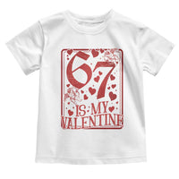 67 Valentines Playing Card Toddler T Shirt Funny Six Seven Relationship Meme - Wonder Print Shop