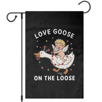 Funny Valentine Goose Garden Flag Love Goose On The Loose - Wonder Print Shop