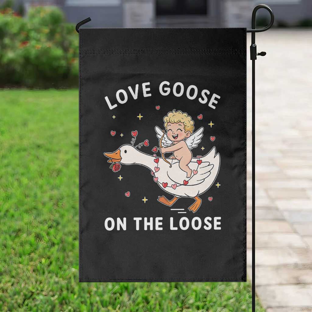 Funny Valentine Goose Garden Flag Love Goose On The Loose - Wonder Print Shop