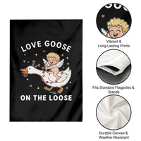 Funny Valentine Goose Garden Flag Love Goose On The Loose - Wonder Print Shop