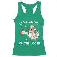 Funny Valentine Goose Racerback Tank Top Love Goose On The Loose - Wonder Print Shop