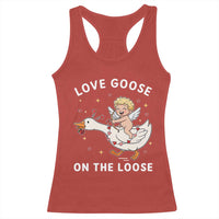 Funny Valentine Goose Racerback Tank Top Love Goose On The Loose - Wonder Print Shop