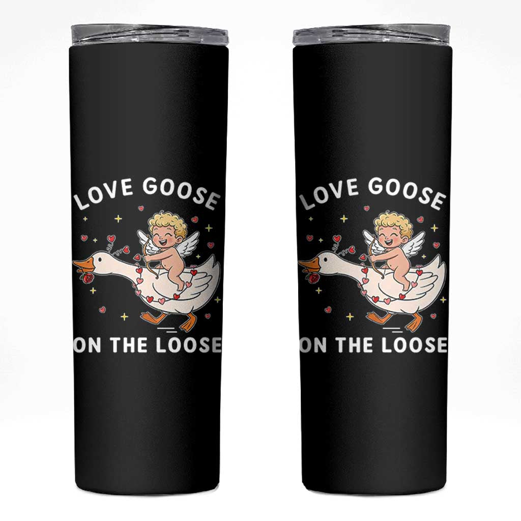 Funny Valentine Goose Skinny Tumbler Love Goose On The Loose - Wonder Print Shop