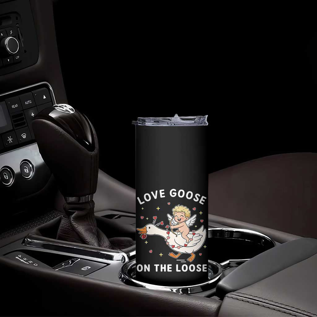 Funny Valentine Goose Skinny Tumbler Love Goose On The Loose - Wonder Print Shop