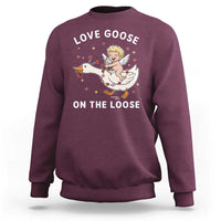 Funny Valentine Goose Sweatshirt Love Goose On The Loose - Wonder Print Shop
