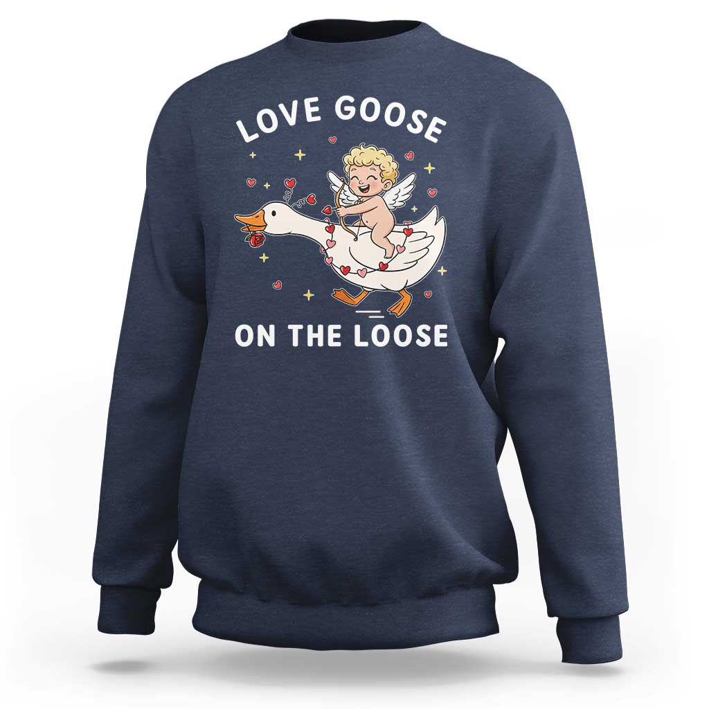 Funny Valentine Goose Sweatshirt Love Goose On The Loose - Wonder Print Shop