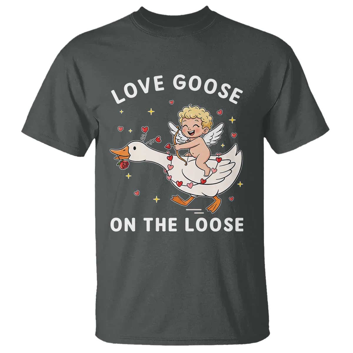 Funny Valentine Goose T Shirt Love Goose On The Loose - Wonder Print Shop