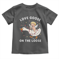Funny Valentine Goose Toddler T Shirt Love Goose On The Loose - Wonder Print Shop
