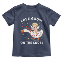 Funny Valentine Goose Toddler T Shirt Love Goose On The Loose - Wonder Print Shop
