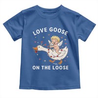 Funny Valentine Goose Toddler T Shirt Love Goose On The Loose - Wonder Print Shop