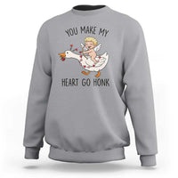 Funny Valentine Goose Sweatshirt You Make My Heart Go Honk - Wonder Print Shop