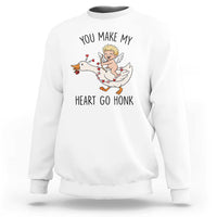 Funny Valentine Goose Sweatshirt You Make My Heart Go Honk - Wonder Print Shop