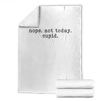 Nope Not Today Cupid Throw Blanket Funny Valentine Sarcastic - Wonder Print Shop