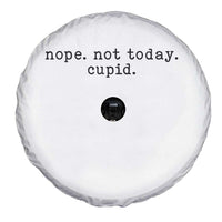Nope Not Today Cupid Spare Tire Cover Funny Valentine Sarcastic - Wonder Print Shop