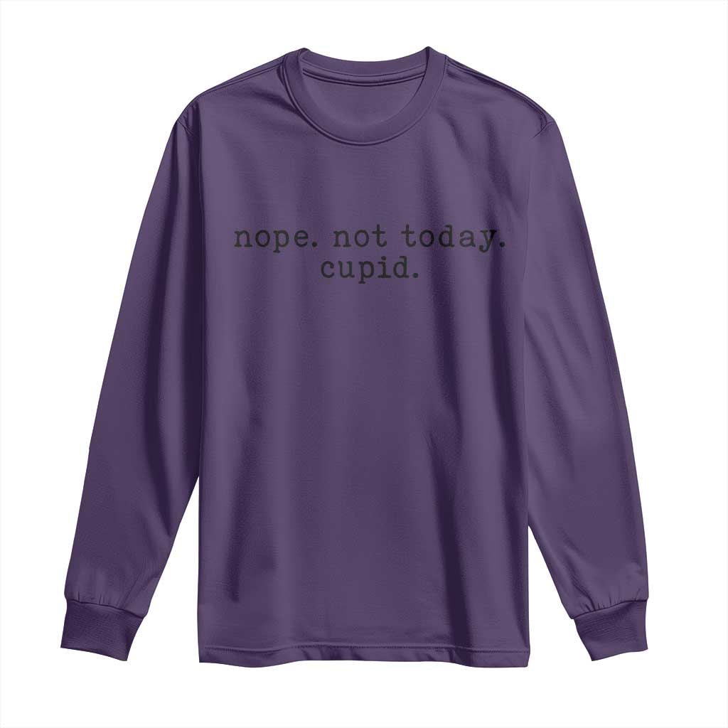 Nope Not Today Cupid Long Sleeve Shirt Funny Valentine Sarcastic - Wonder Print Shop